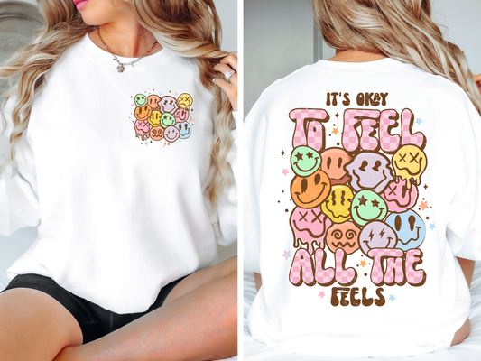 It's Okay to Feel the Feels 4  T-shirt or Sweatshirt