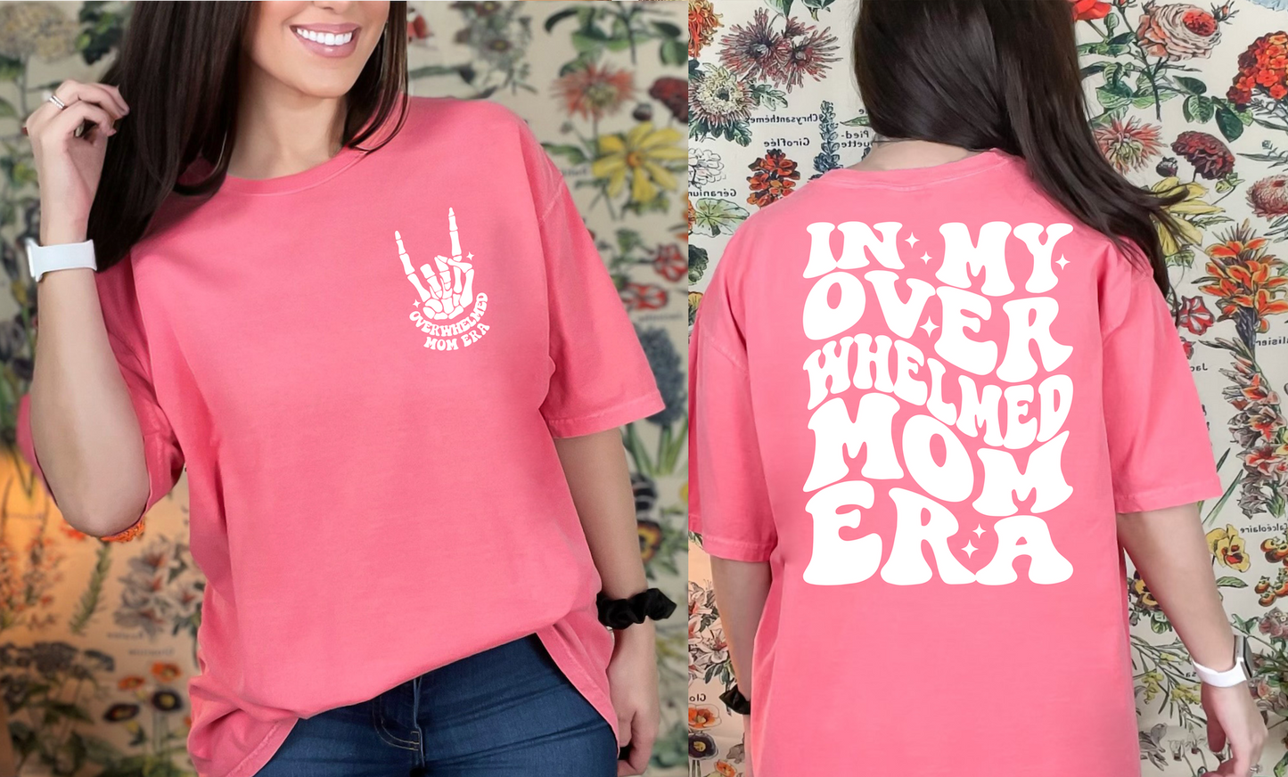 In My Overwhelmed Mom Era Comfort Colors T-Shirt