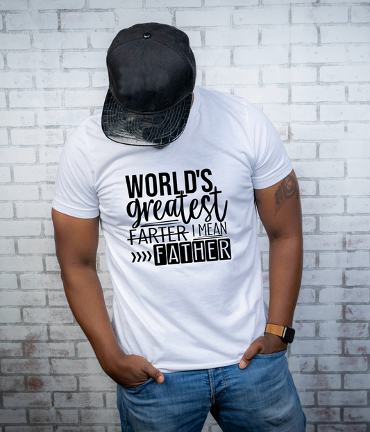 Worlds Greatest Farter, I Mean Father Bella Canvas T-Shirt