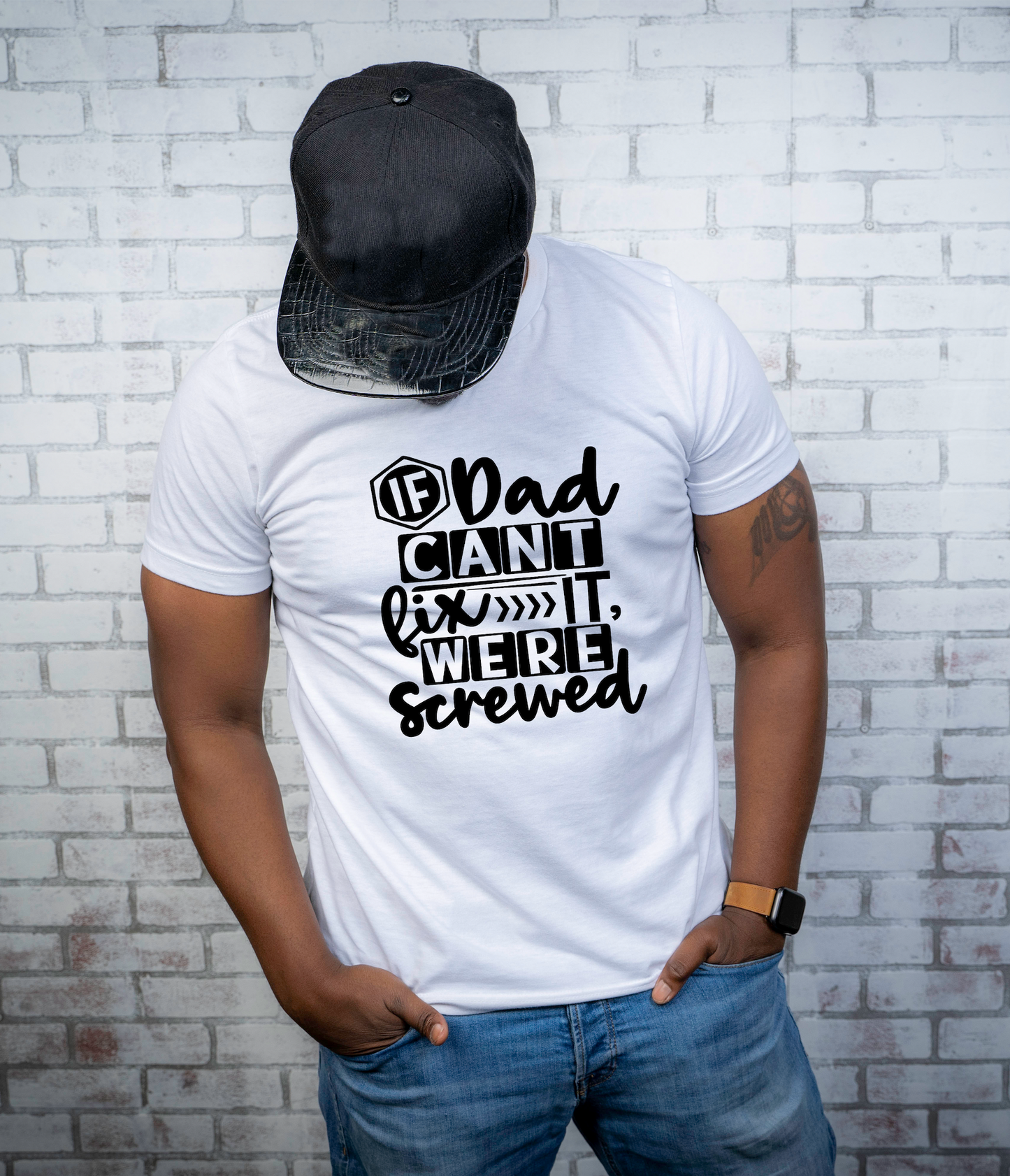 If Dad Cant Fix It, Were All Screwed Bella Canvas T-Shirt