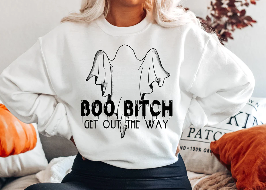 Boo Bitch Get Out of the Way Gildan Softstyle Sweatshirt