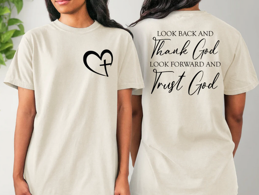 Look Back and Thank God, Look Forward and Thank God Comfort Colors T-shirt