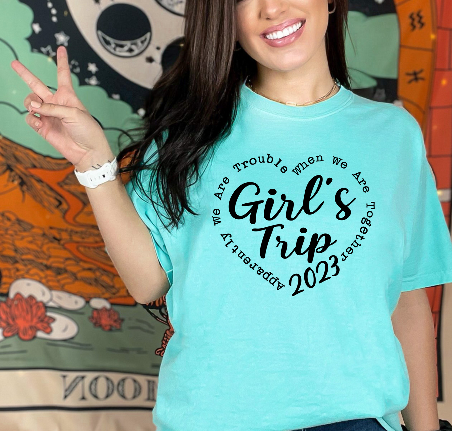 Girls Trip Apparently Were Trouble Together 2023 Comfort Colors T-Shirt